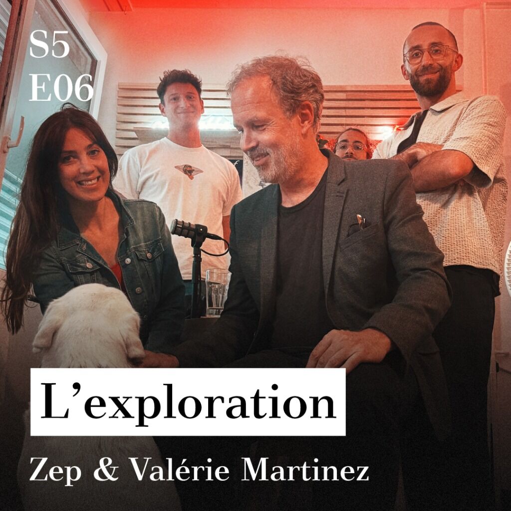S6-E06 - L&rsquo;exploration (avec Zep & Val&eacute;rie Martinez)