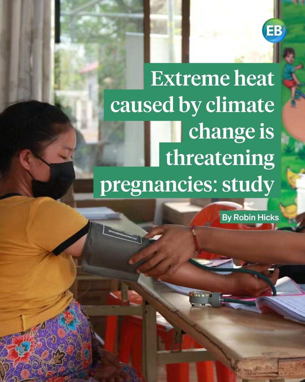 Extreme heat caused by climate change is threatening pregnancies: study
