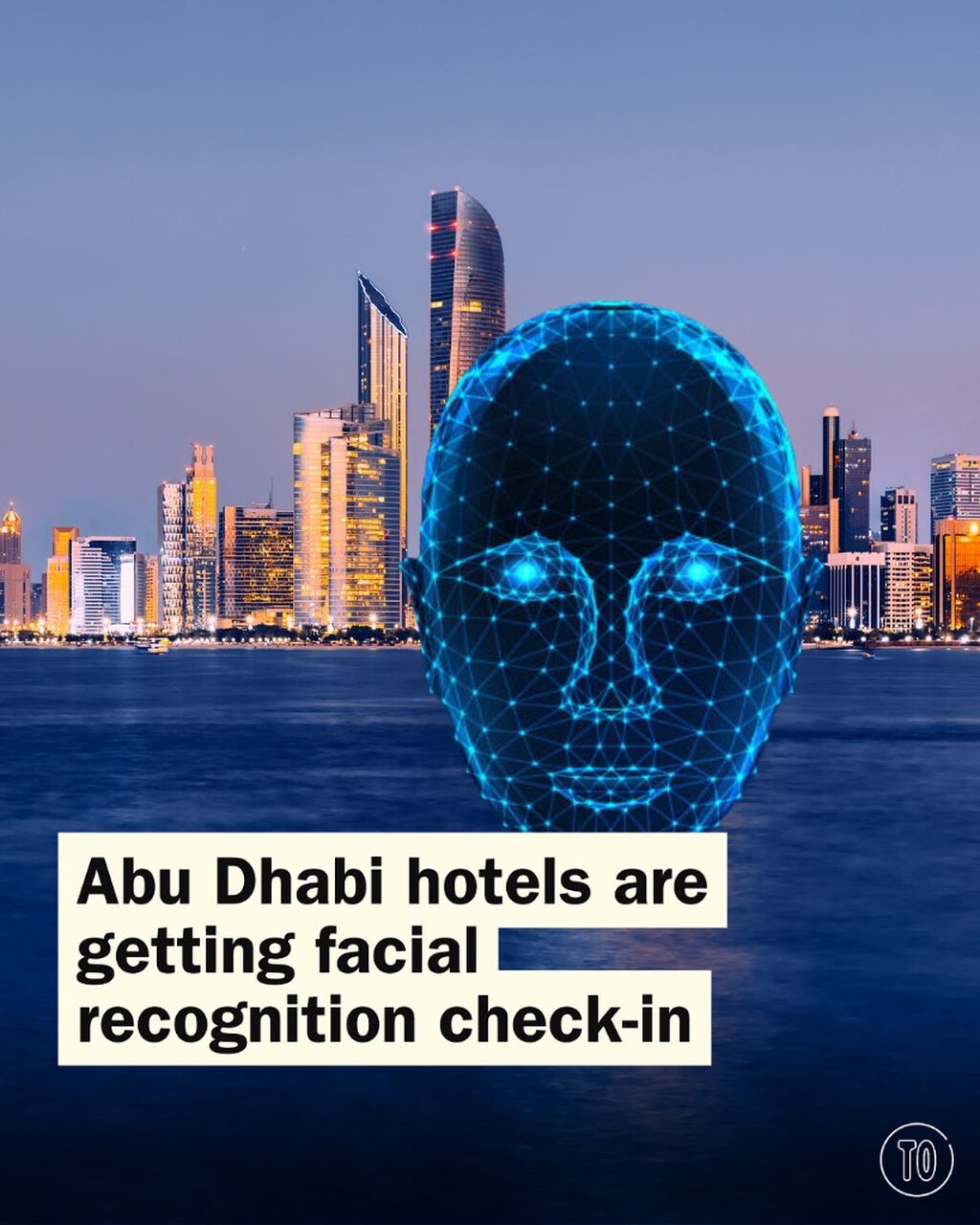 Abu Dhabi hotels are getting facial recognition check-in tech 
