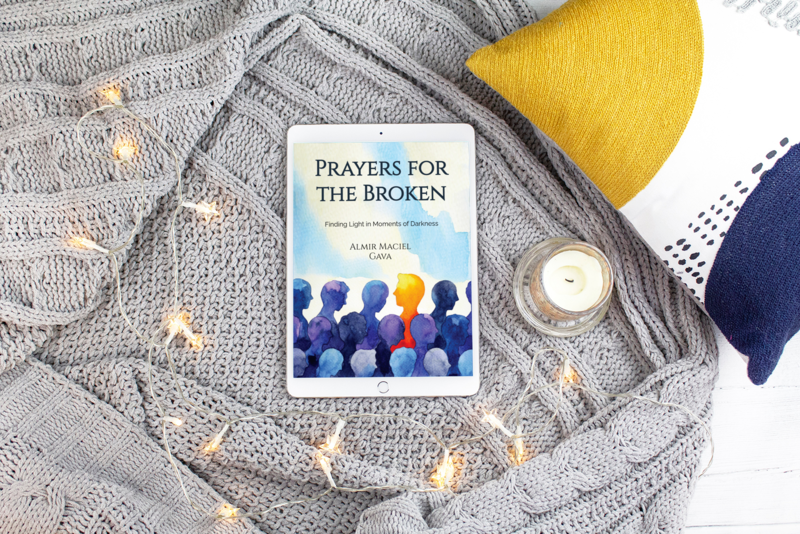 Prayers for the Broken: Finding Light in Moments of Darkness