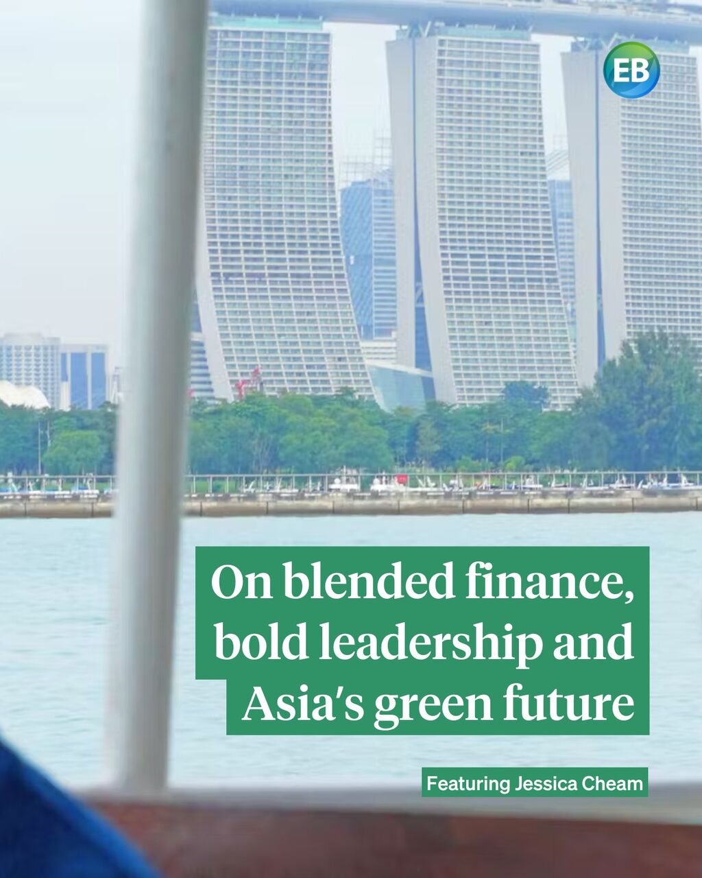 On blended finance, bold leadership and Asia&rsquo;s green future