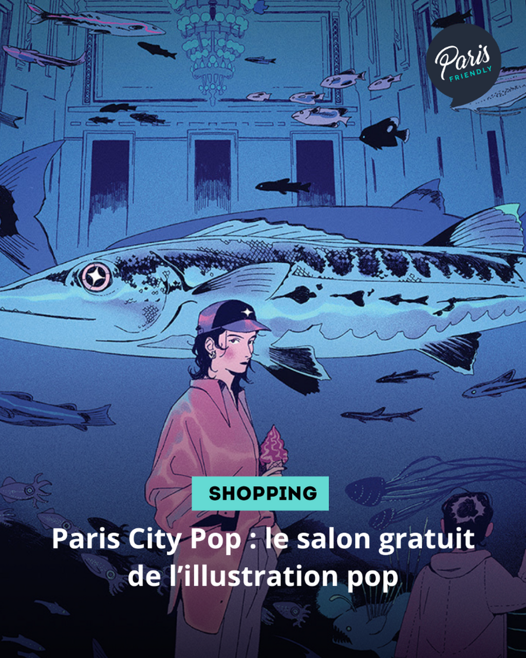 Paris City Pop : le salon gratuit de l&rsquo;illustration pop